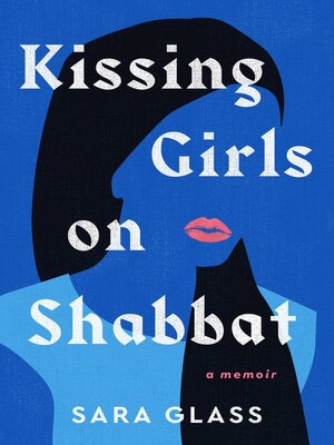 cover image of Kissing Girls on Shabbat
